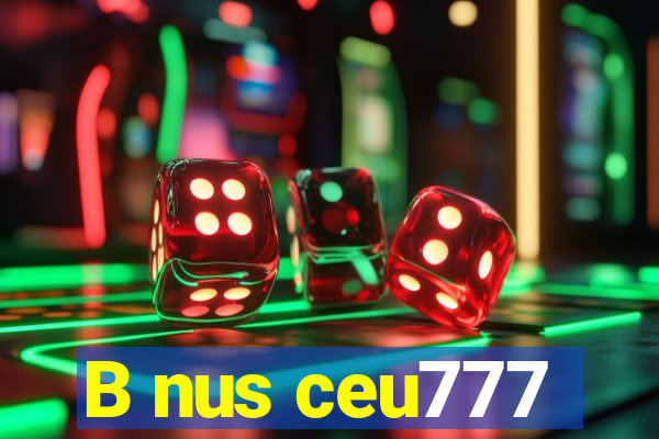 B nus ceu777